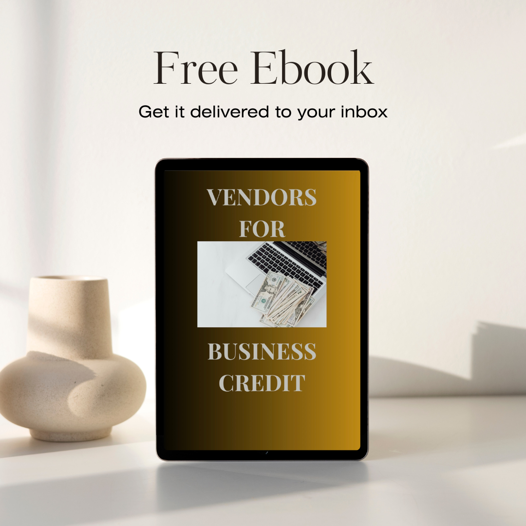Business Credit Ebook (BONUS: Vendors for Business Credit Ebook FREE)!!!!